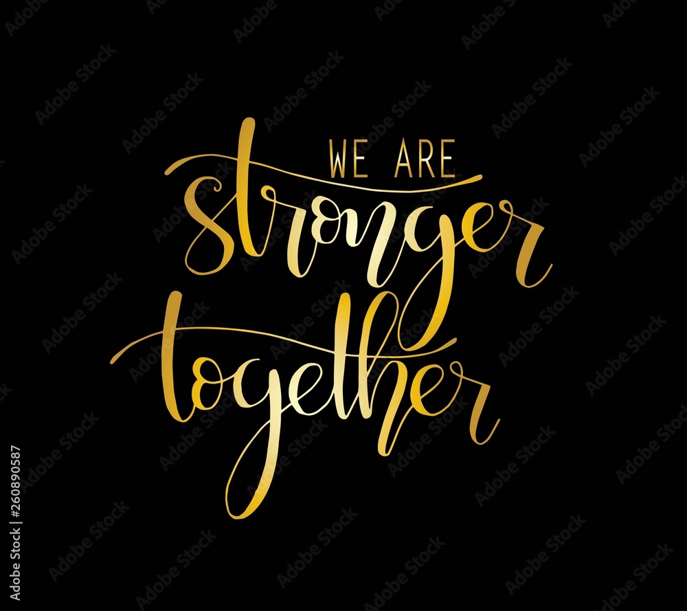 We Are Stronger Together Motivational Quote Stock Illustration Adobe