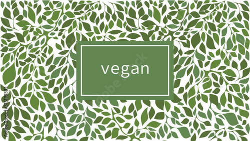 Green leaves label background suitable for vegan products, beauty or food. Vector illustration.