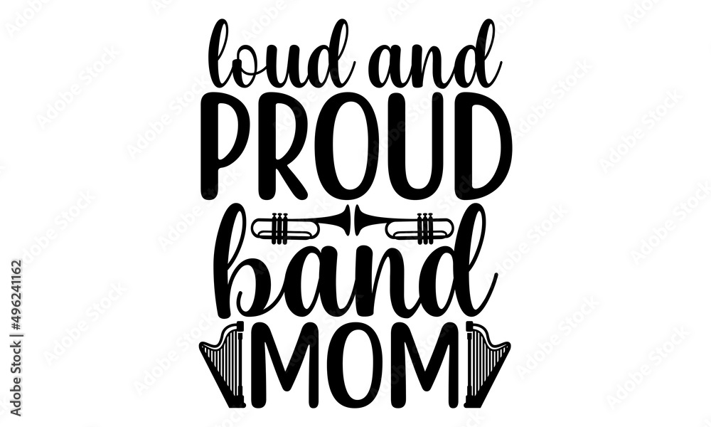 Stockvector Loud And Proud Band Mom Svg Music Quotes Svg Bundle Music