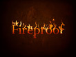 Fireproof on fire on textured background