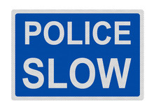 Photo-realistic 'police-slow' Sign, Isolated