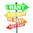 My Wants and Needs Vs Yours - Selfish Desires on Signs