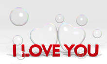 Soap Bubble Valentine Hearts And I Love You Text