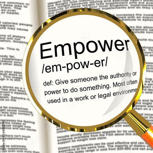 Fotografia, Obraz Empower Definition Magnifier Showing Authority Or Power Given To