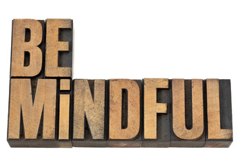 Wall Mural - be mindful in letterpress wood type