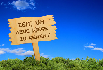 Zeit, um neue Wege zu gehen! - Konzept Schild