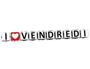 Aufkleber - 3D I Love Friday In French Language Button Click Here Block Text