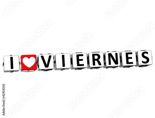 Poster 3D I Love Friday In Spanish Language Button Click Block Text