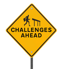Challenges Ahead Sign On White
