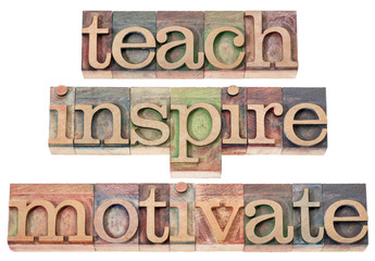 teach, inspire, motivate