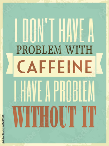 Photo Retro Style Caffeine Poster