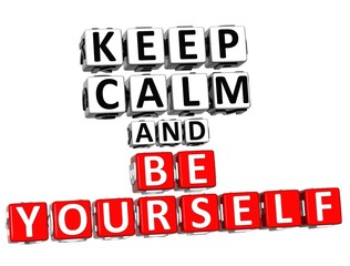 Leinwandbilder - 3D Keep Calm And Be Yourself Button Click Here Block Text