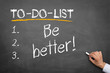 to do list : Be Better