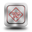 Dead end mark aluminum glossy icon, button