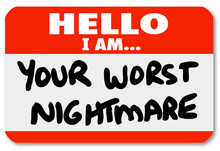 Hello I Am Your Worst Nightmare Nametag Sticker