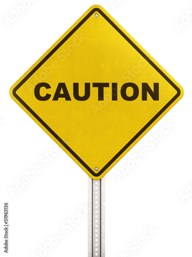 Yellow street sign - Caution