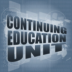 Poster - continuing education unit word on business digital touch screen