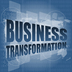 business transformation words on touch screen interface