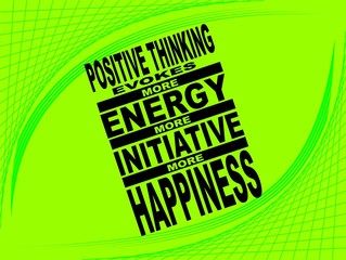 Positive thinking - motivational phrase