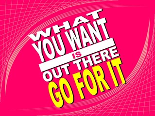 Wall Mural - What you want - motivational phrase