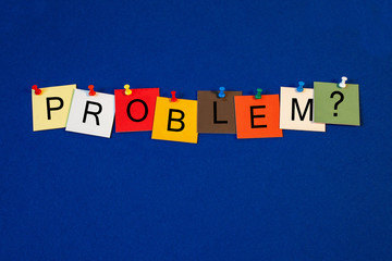 Problem ? - sign for business tasks, answers and solutions.