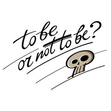To Be Or Not To Be Question Hamlet Shakespeare Skull