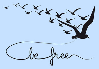 Wall Mural - be free text with flying birds, vector