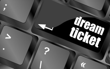 Poster - dream ticket button on computer keyboard key