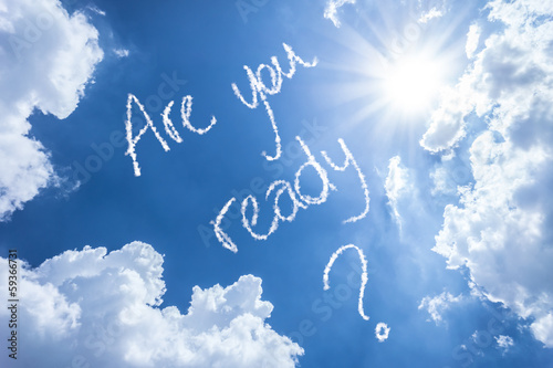 Fotografía Are You Ready written on a beautiful sky