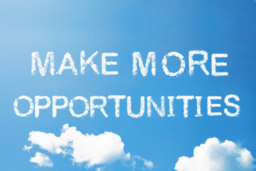 Wall Mural - make more opportunities cloud word on sky