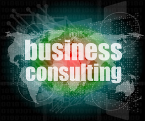 Poster - words business consulting on digital screen, business concept