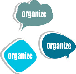 Poster - organize. Set of stickers, labels, tags. Business banners