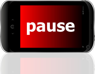 Poster - business concept: smartphone with word pause on display