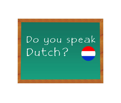 Blackboard with the text Do you speak Dutch