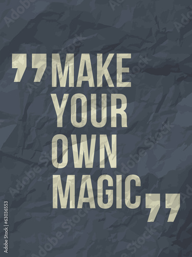 Obraz w ramie "Make your own magic" quote on crumpled paper background