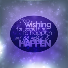 Wall Mural - Stop wishing for something to happen
