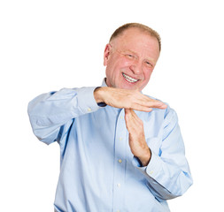 Time out, older man asking to make a pause on white background 