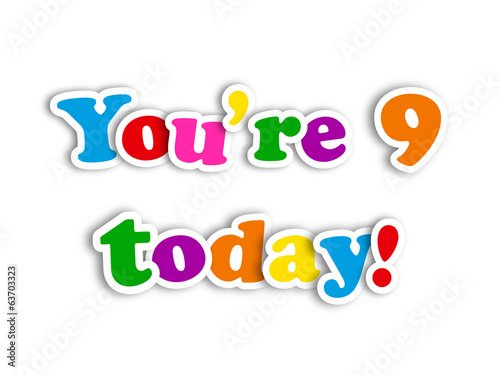 "YOU'RE 9 TODAY!" CARD (happy birthday ninth nine years old) Stock