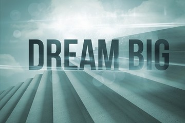 Aufkleber - Dream big against steps against blue sky