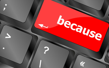 Poster - because word on computer pc keyboard key