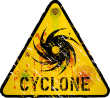 Cyclone Warning Sign, Heavy Weathered, Vector Eps 10