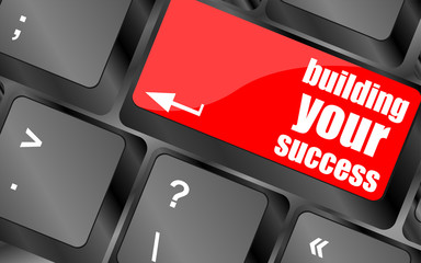 Fototapete - building your success on button or key motivation for job