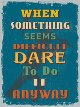 Retro Vintage Motivational Quote Poster. Vector Illustration