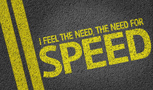 I Feel The Need, The Need For Speed Written On The Road