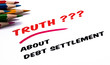 truth about debt settlement concept