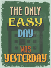 Retro Vintage Motivational Quote Poster. Vector illustration
