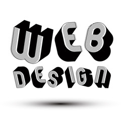 Sticker - Web Design advertising phrase, 3d retro style geometric letters