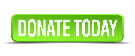 Wall Mural - donate today green 3d realistic square isolated button