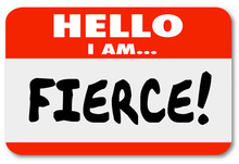 Hello I Am Fierce Name Tag Sticker Fearsome Bold Aggressive Pers
