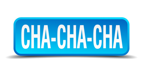 Wall Mural - cha cha cha blue 3d realistic square isolated button